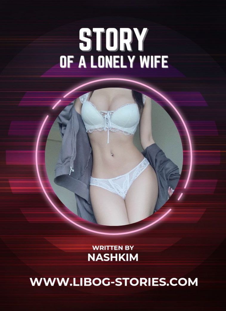 A story of a lonely wife - Part I pic